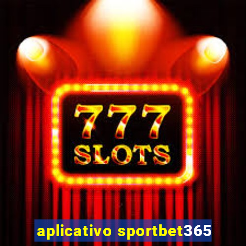 aplicativo sportbet365